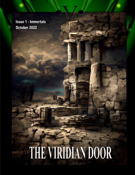 The Viridian Door Issue 1 - Immortals, October 2022